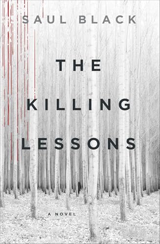 Read The Killing Lessons: A Novel (Valerie Hart Book 1), written by Saul Black Read The Killing Lessons: A Novel (Valerie Hart Book 1), written by Saul Black
