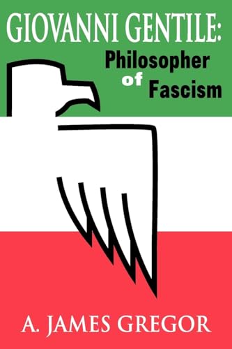 Read Giovanni Gentile: Philosopher of Fascism, written by A. James Gregor