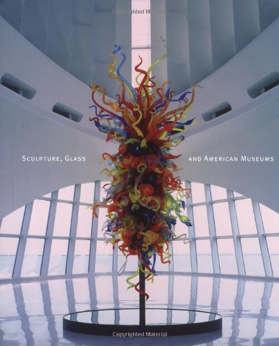 Read Sculpture, Glass, And American Museums, written by Martha Drexler Lynn