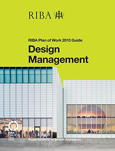 Read Design Management: RIBA Plan of Work 2013 Guide, written by Dale Sinclair Read Design Management: RIBA Plan of Work 2013 Guide, written by Dale Sinclair